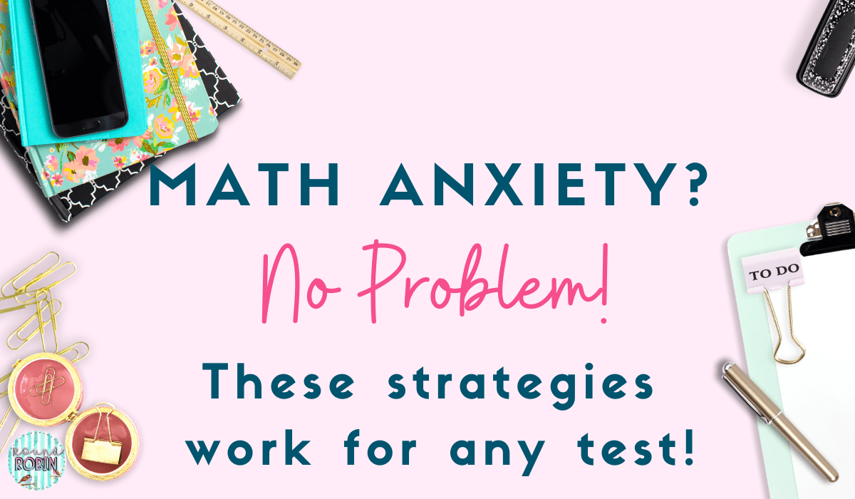 5-strategies-to-reduce-math-anxiety-during-tests-for-good-round-robin